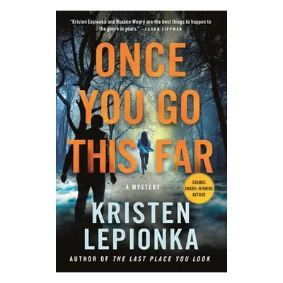 "Once You Go This Far: A Mystery" - "" ("Lepionka Kristen")