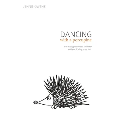 "Dancing with a Porcupine: Parenting wounded children without losing your self" - "" ("Berry Kri