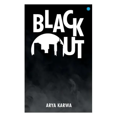 "Blackout" - "" ("Karwa Arya")