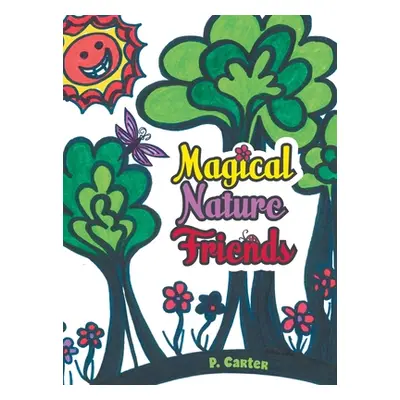 Magical Nature Friends (Carter P.)