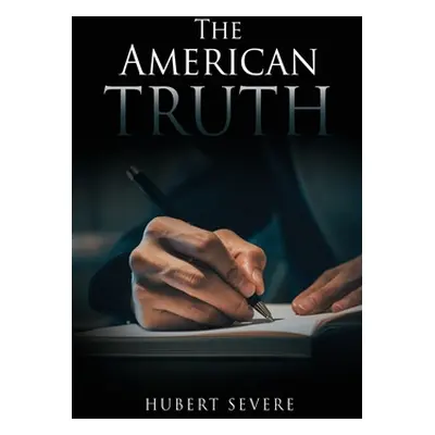 "The American Truth" - "" ("Severe Hubert")