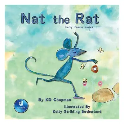 "Nat the Rat: Early Reader Series Book #2" - "" ("Chapman Kd")