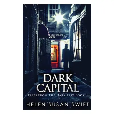 "Dark Capital" - "" ("Swift Helen Susan")