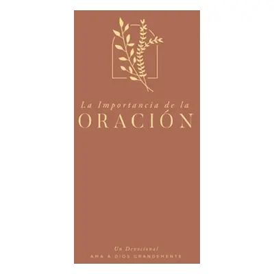 "La Importancia de la Oracin" - "" ("Greatly Love God")