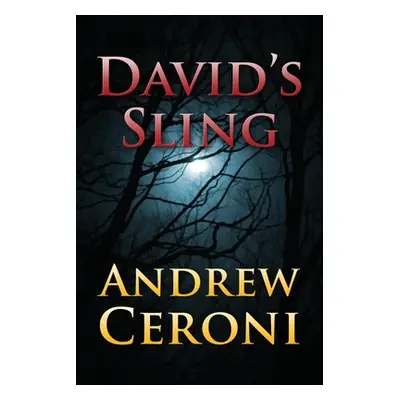 "David's Sling" - "" ("Ceroni Andrew")