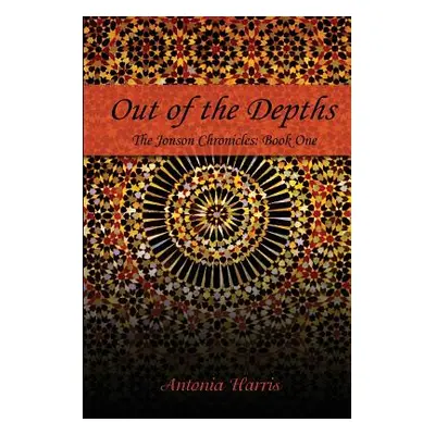 "Out of the Depths: The Jonson Chronicles: Book One" - "" ("Harris Antonia")