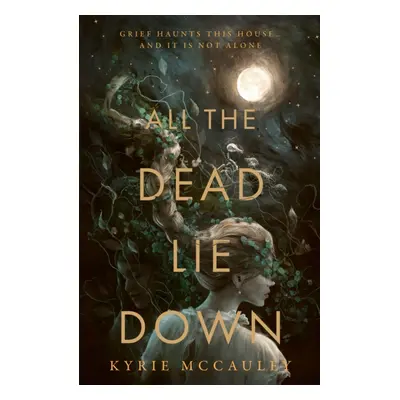 All The Dead Lie Down (McCauley Kyrie)