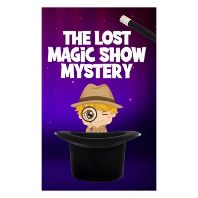 "The Lost Magic Show Mystery" - "" ("Nunez Neville")