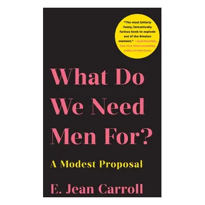 "What Do We Need Men For?: A Modest Proposal" - "" ("Carroll E. Jean")