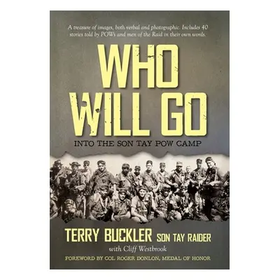 "Who Will Go: Into the Son Tay POW Camp" - "" ("Buckler Terry")