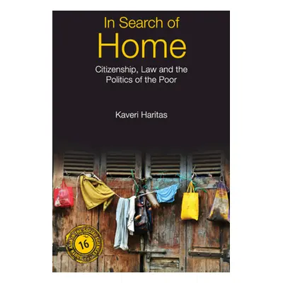 "In Search of Home: Citizenship, Law and the Politics of the Poor" - "" ("Haritas Kaveri")