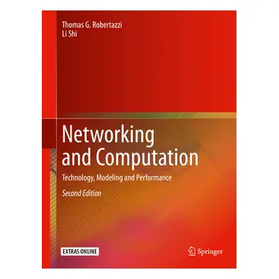 "Networking and Computation: Technology, Modeling and Performance" - "" ("Robertazzi Thomas G.")