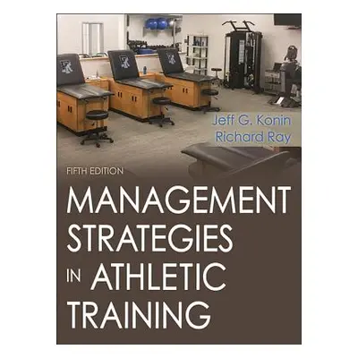 "Management Strategies in Athletic Training" - "" ("Konin Jeff")