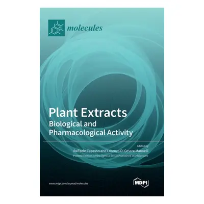 "Plant Extracts: Biological and Pharmacological Activity" - "" ("Capasso Raffaele")