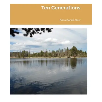 "Ten Generations" - "" ("Starr Brian")