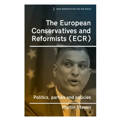 "The European Conservatives and Reformists (Ecr): Politics, Parties and Policies" - "" ("Steven 