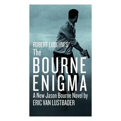 "The Bourne Enigma" - "" ("Van Lustbader Eric")