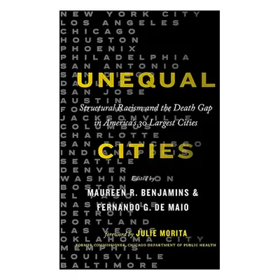 Unequal Cities: Structural Racism and the Death Gap in America's Largest Cities (Benjamins Maure