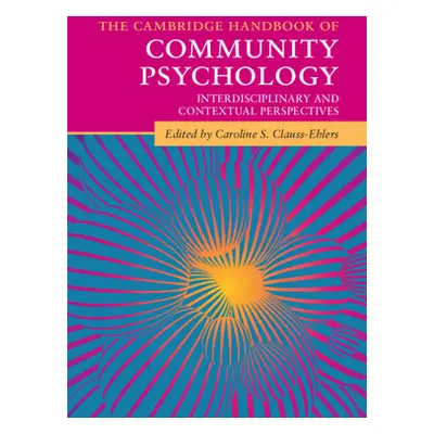 "The Cambridge Handbook of Community Psychology" - "" ("Clauss-Ehlers Caroline S.")