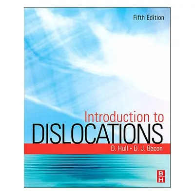 "Introduction to Dislocations" - "" ("Hull D.")