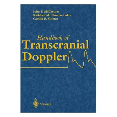 "Handbook of Transcranial Doppler" - "" ("McCartney John P.")