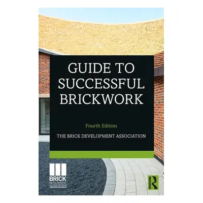 "Guide to Successful Brickwork" - "" ("Brick Development Association")