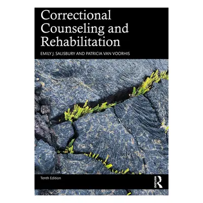 "Correctional Counseling and Rehabilitation" - "" ("Salisbury Emily J.")