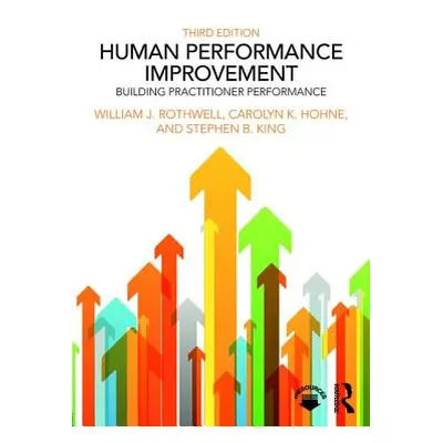 "Human Performance Improvement" - "Building Practitioner Performance" ("Rothwell William J.")