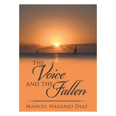 "The Voice and the Fallen" - "" ("Diaz Manuel Naranjo")