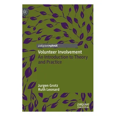 "Volunteer Involvement: An Introduction to Theory and Practice" - "" ("Grotz Jurgen")