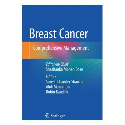 "Breast Cancer: Comprehensive Management" - "" ("Bose Shashanka Mohan")