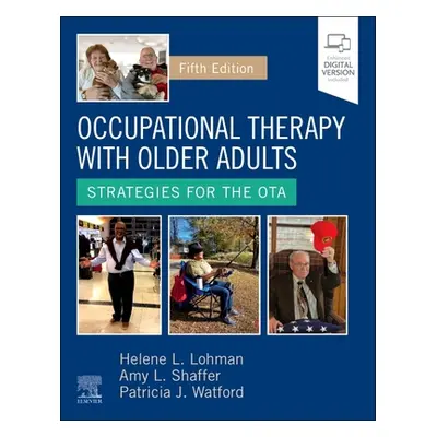 "Occupational Therapy with Older Adults: Strategies for the Ota" - "" ("Lohman Helene")