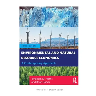 "Environmental and Natural Resource Economics: A Contemporary Approach - International Student E