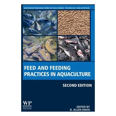 "Feed and Feeding Practices in Aquaculture" - "" ("Davis D. Allen")