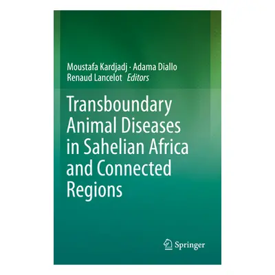 "Transboundary Animal Diseases in Sahelian Africa and Connected Regions" - "" ("Kardjadj Moustaf