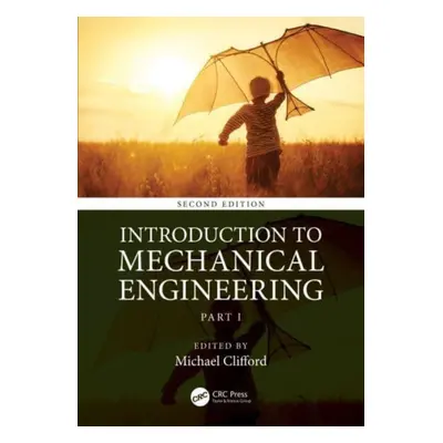 "Introduction to Mechanical Engineering: Part 1" - "" ("Clifford Michael")