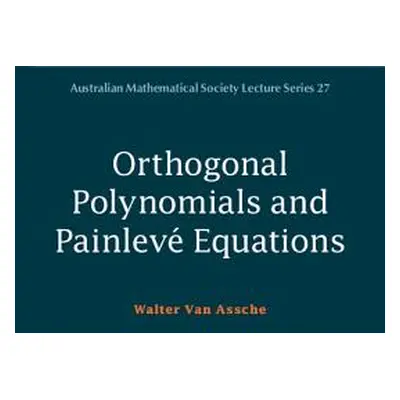 "Orthogonal Polynomials and Painlev Equations" - "" ("Van Assche Walter")