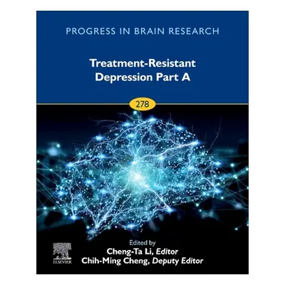 "Treatment-Resistant Depression: Volume 278" - "" ("Li Cheng-Ta")