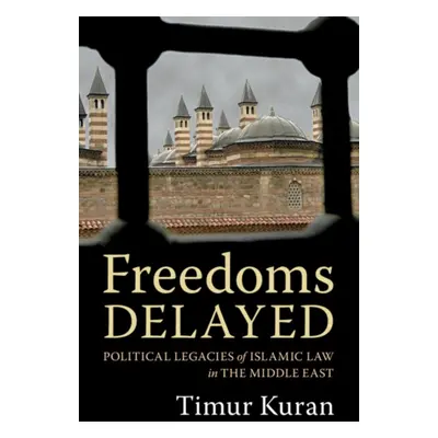 "Freedoms Delayed: Political Legacies of Islamic Law in the Middle East" - "" ("Kuran Timur")