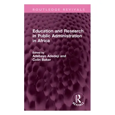 "Education and Research in Public Administration in Africa" - "" ("Adedeji Adebayo")