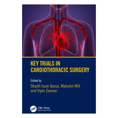 "Key Trials in Cardiothoracic Surgery" - "" ("Qsous Ghaith")