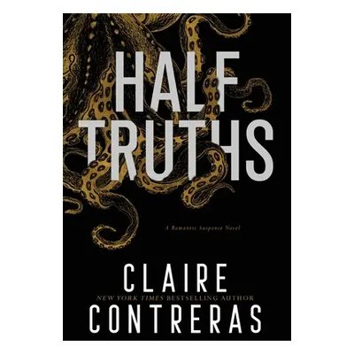 "Half Truths" - "" ("Contreras Claire")