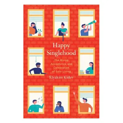 "Happy Singlehood: The Rising Acceptance and Celebration of Solo Living" - "" ("Kislev Elyakim")