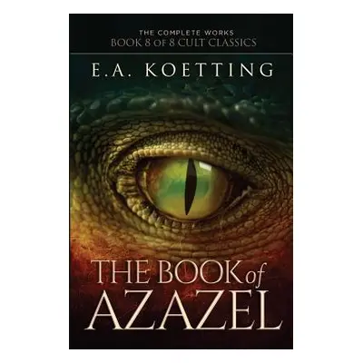 "The Book of Azazel: Grimoire of the Damned" - "" ("Donaghue Timothy")