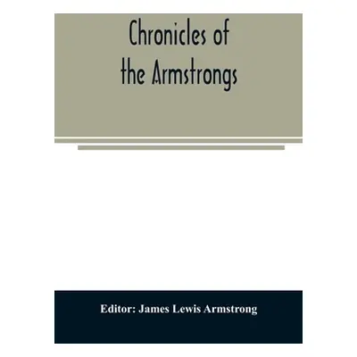 "Chronicles of the Armstrongs" - "" ("Lewis Armstrong James")