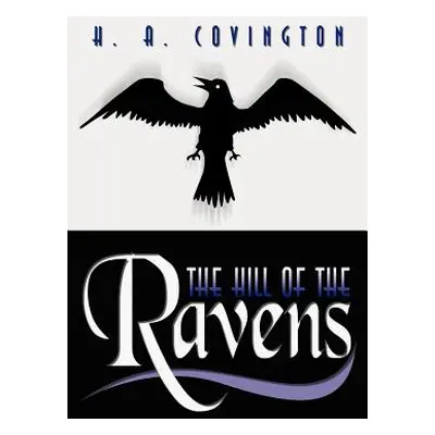 "The Hill of the Ravens" - "" ("Covington H. a.")