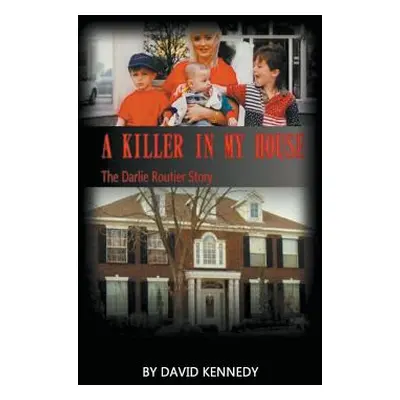 "A Killer in My House" - "" ("Kennedy David")