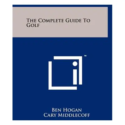 "The Complete Guide To Golf" - "" ("Hogan Ben")