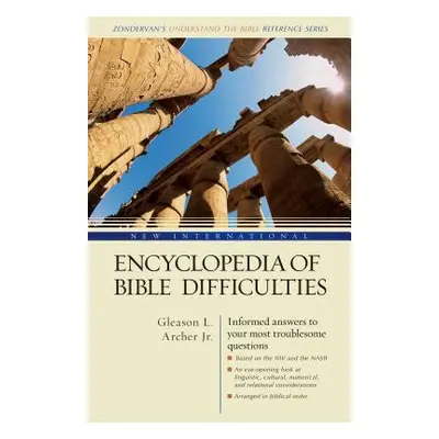 "New International Encyclopedia of Bible Difficulties" - "" ("Archer Jr Gleason L.")