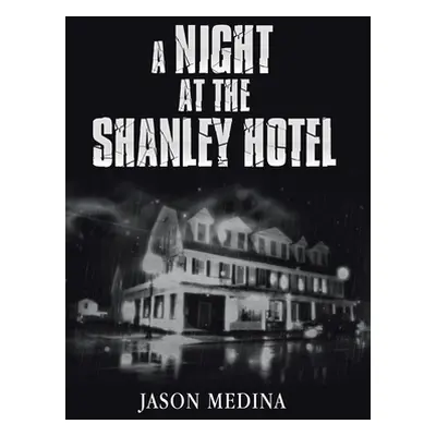 "A Night at the Shanley Hotel" - "" ("Medina Jason")